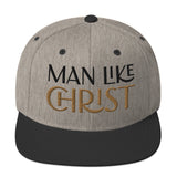 MAN LIKE CHRIST - Snapback Hat