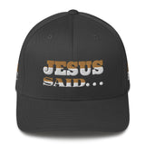 JESUS SAID... I'LL BE BACK! -Structured Twill Cap