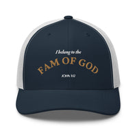 I belong to the FAM OF GOD - Trucker Cap