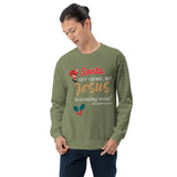 Santa isn't coming but JESUS is coming soon - Unisex Sweatshirt