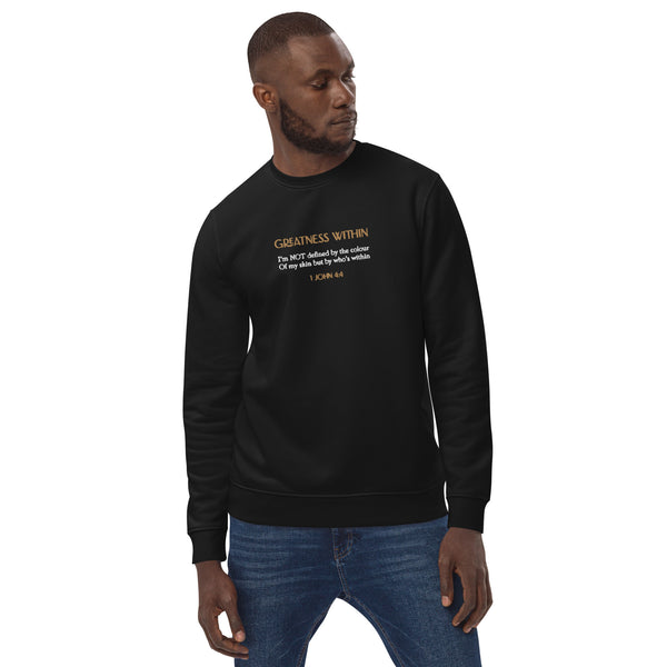 Defined by greatness within not by the colour of my skin - Unisex eco sweatshirt