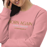 BORN AGAIN -Unisex eco sweatshirt