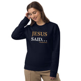 JESUS SAID. . . I'LL BE BACK -Unisex eco sweatshirt