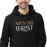 MAN LIKE CHRIST -Unisex essential eco hoodie