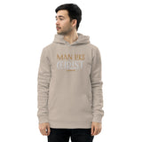 MAN LIKE CHRIST -Unisex essential eco hoodie