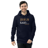 JESUS SAID. . . I'LL BE BACK - Unisex essential eco hoodie