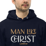 MAN LIKE CHRIST -Unisex essential eco hoodie