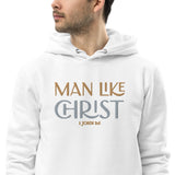 MAN LIKE CHRIST -Unisex essential eco hoodie