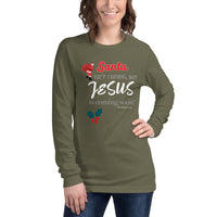 Santa isn't coming but JESUS is coming soon - Unisex Long Sleeve Tee