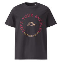 Love Your Enemies - Unisex organic cotton t-shirt