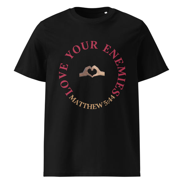 Love Your Enemies - Unisex organic cotton t-shirt