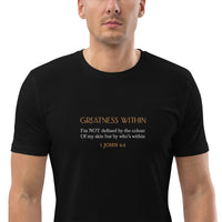 Defined by greatness within not by the colour of my skin -Unisex organic cotton t-shirt