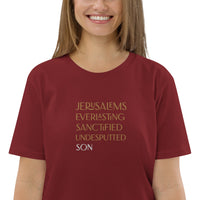Jerusalems Everlasting Sanctified Undisputed Son - Unisex organic cotton t-shirt