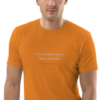 A week without prayer makes one weak - Unisex organic cotton t-shirt