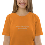 A week without prayer makes one weak - Unisex organic cotton t-shirt