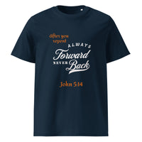 Always Forward Never Back - Unisex organic cotton t-shirt