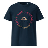 Love Your Enemies - Unisex organic cotton t-shirt