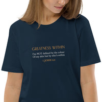 Defined by greatness within not by the colour of my skin -Unisex organic cotton t-shirt