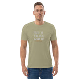 Faith it till you make it - Unisex organic cotton t-shirt