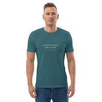 A week without prayer makes one weak - Unisex organic cotton t-shirt