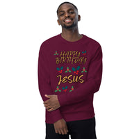 Happy Birthday JESUS - Unisex organic raglan sweatshirt