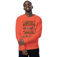 Happy Birthday JESUS - Unisex organic raglan sweatshirt