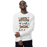 Happy Birthday JESUS - Unisex organic raglan sweatshirt