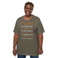 FAITH is. . Unisex t-shirt