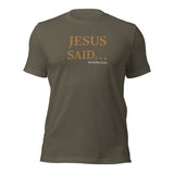 JESUS SAID. . . REPENT NOT REPEAT - Unisex t-shirt