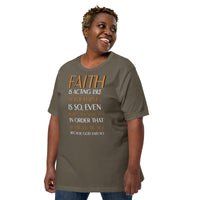 FAITH is. . Unisex t-shirt