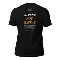 JESUS SAID. . . REPENT NOT REPEAT - Unisex t-shirt