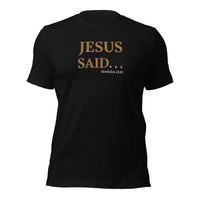 JESUS SAID. . . REPENT NOT REPEAT - Unisex t-shirt