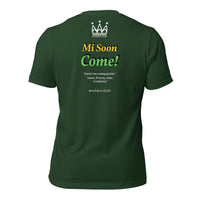 JESUS SAID. . . Mi Soon Come! - Unisex t-shirt