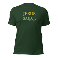 JESUS SAID. . . Mi Soon Come! - Unisex t-shirt