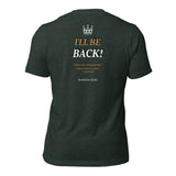 JESUS SAID. . . I'LL BE BACK! - Unisex t-shirt