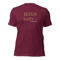 JESUS SAID. . . REPENT NOT REPEAT - Unisex t-shirt