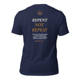 JESUS SAID. . . REPENT NOT REPEAT - Unisex t-shirt