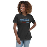 The Bible is my Faithbook - Women's Relaxed T-Shirt