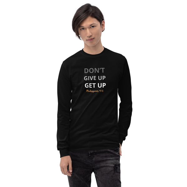 Don’t Give Up Get Up -  Men’s Long Sleeve Shirt