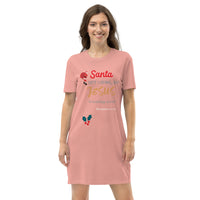 Santa isn’t coming but JESUS is coming soon! - Organic cotton t-shirt dress