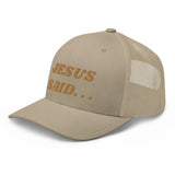 JESUS SAID. . .Trucker Cap