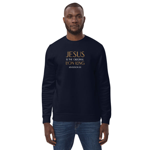 JESUS is the original lion king - Unisex eco sweatshirt