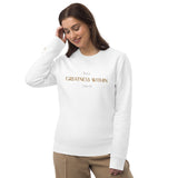 Greatness Within - Unisex eco sweatshirt