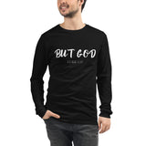 BUT GOD - Unisex Long Sleeve Tee