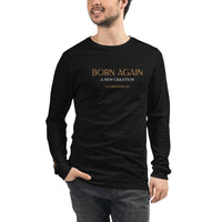 BORN AGAIN - Unisex Long Sleeve Tee