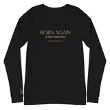 BORN AGAIN - Unisex Long Sleeve Tee