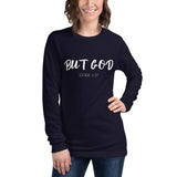 BUT GOD - Unisex Long Sleeve Tee