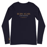 BORN AGAIN - Unisex Long Sleeve Tee