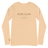 BORN AGAIN - Unisex Long Sleeve Tee