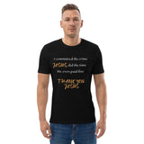 I committed the crime, JESUS did the time - Unisex organic cotton t-shirt